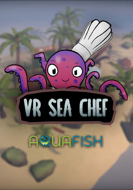 AQUAFISH - VR Sea Chef