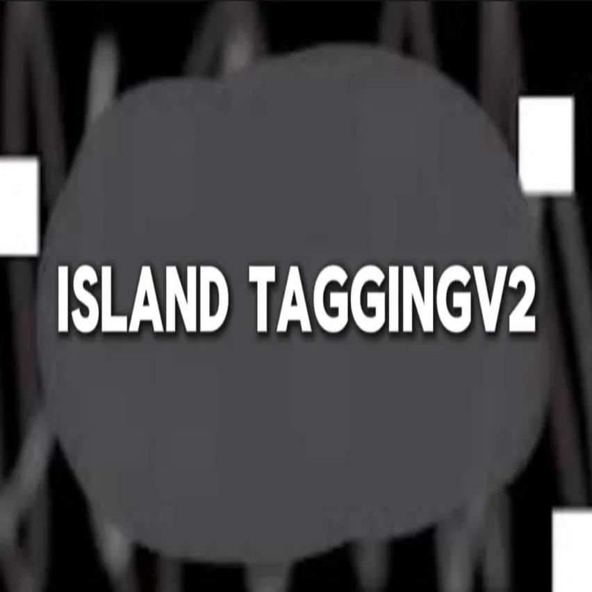 Island TaggingV2