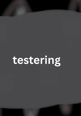 testering