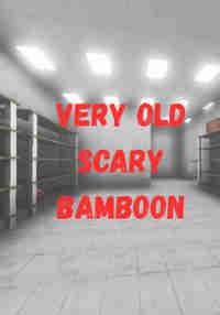 Very Old Scary Bamboon