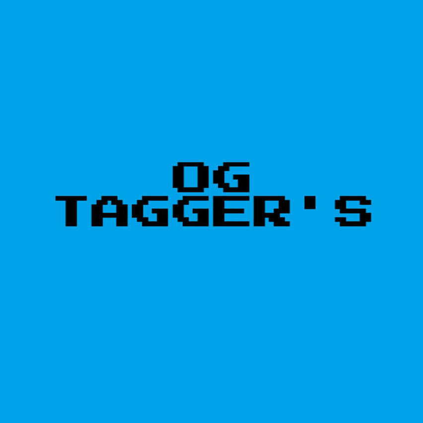 OG TAGGER'S