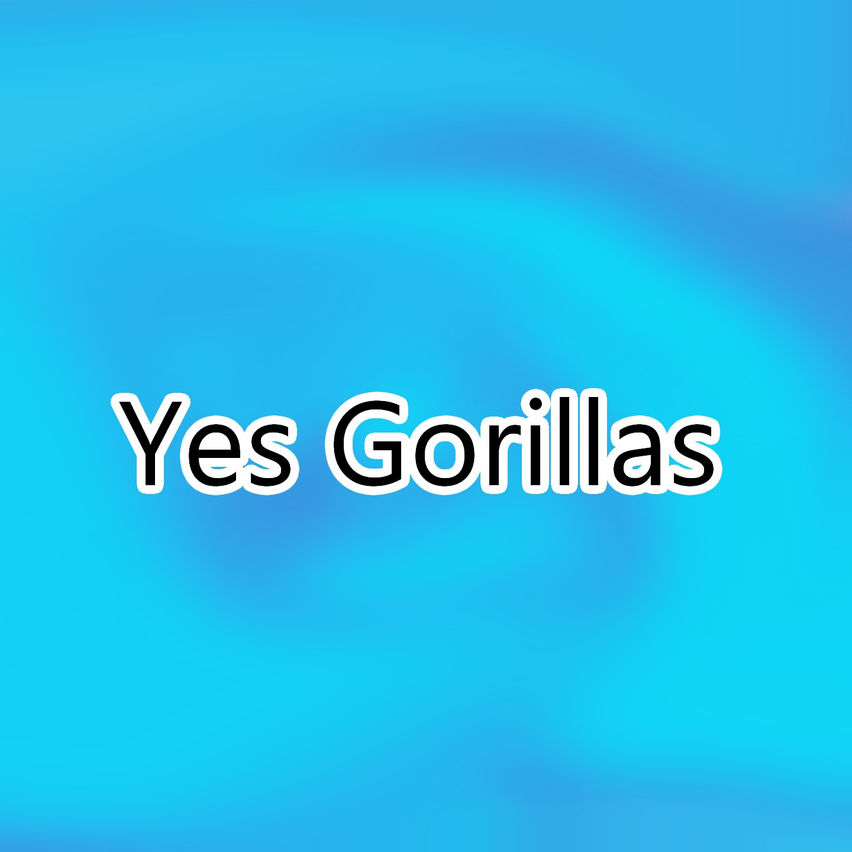 Yes Gorillas