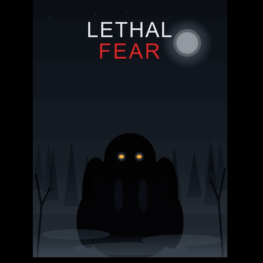 lethal Fear