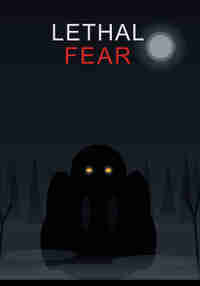 lethal Fear