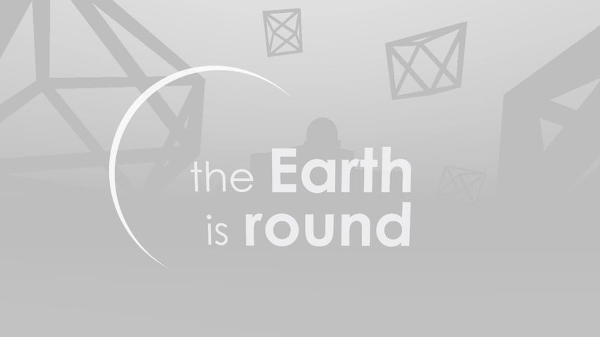 The Earth is round