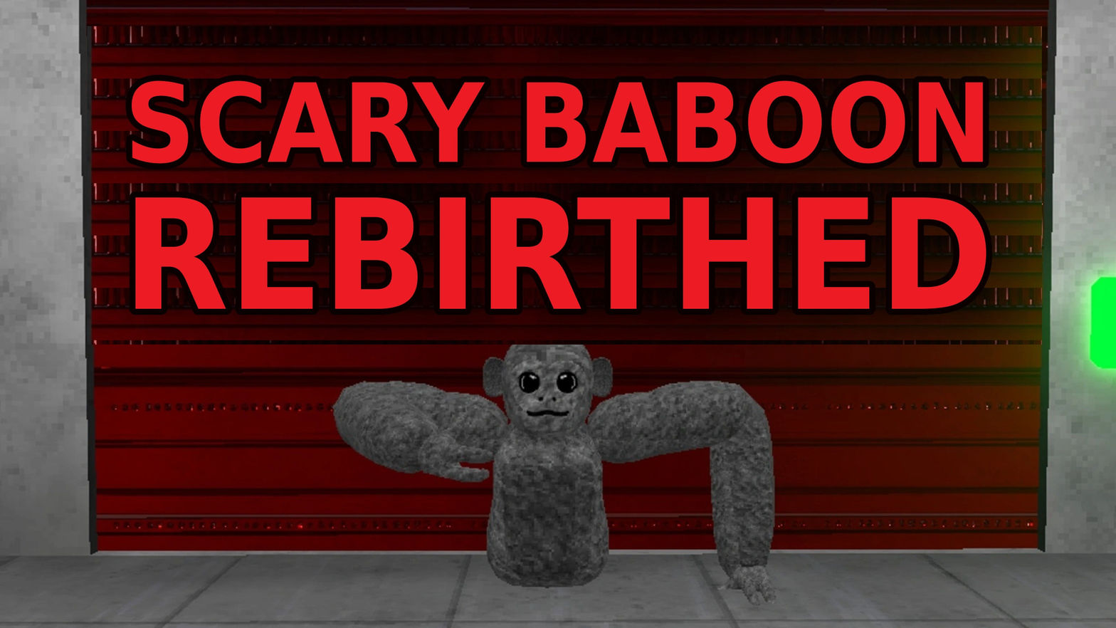 Scary Baboon Rebirthed