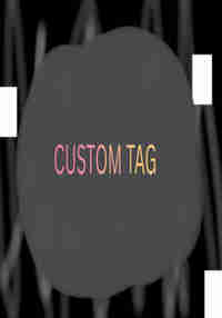 CUSTOM TAG