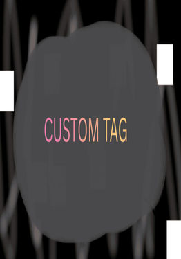 CUSTOM TAG