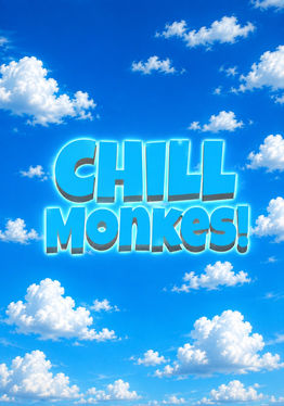 Chill Monkes!