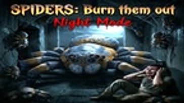 Spiders:Burn them out - Night Mode