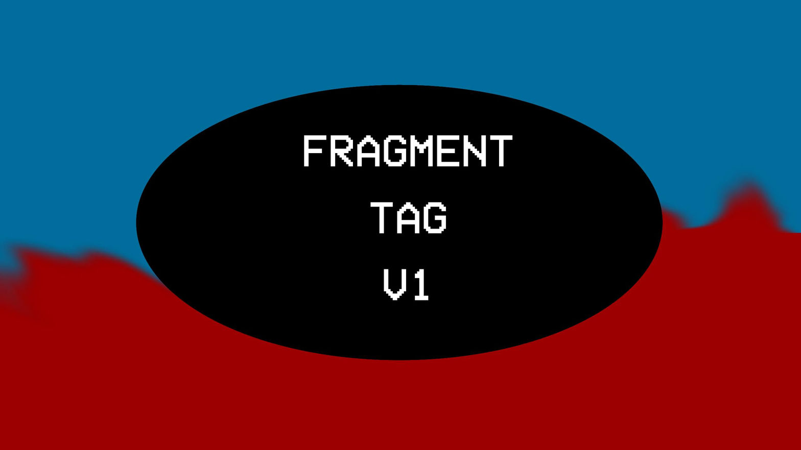 Fragment Tag V1