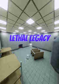 Lethal Legacy ( FIXED )