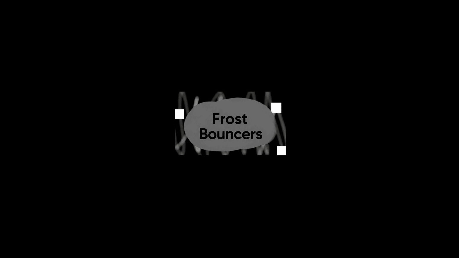 Frost Bouncers