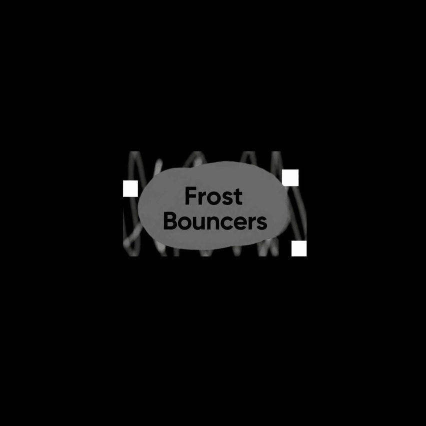 Frost Bouncers