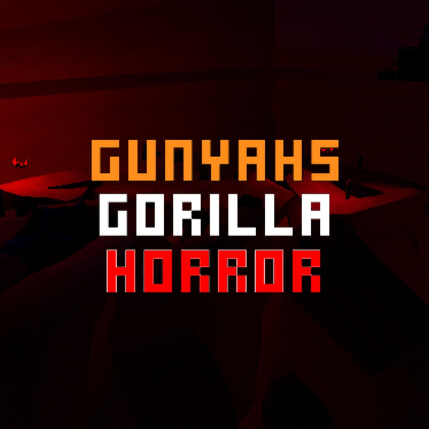Gunyah's Gorilla Horror