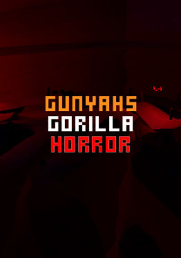 Gunyah's Gorilla Horror