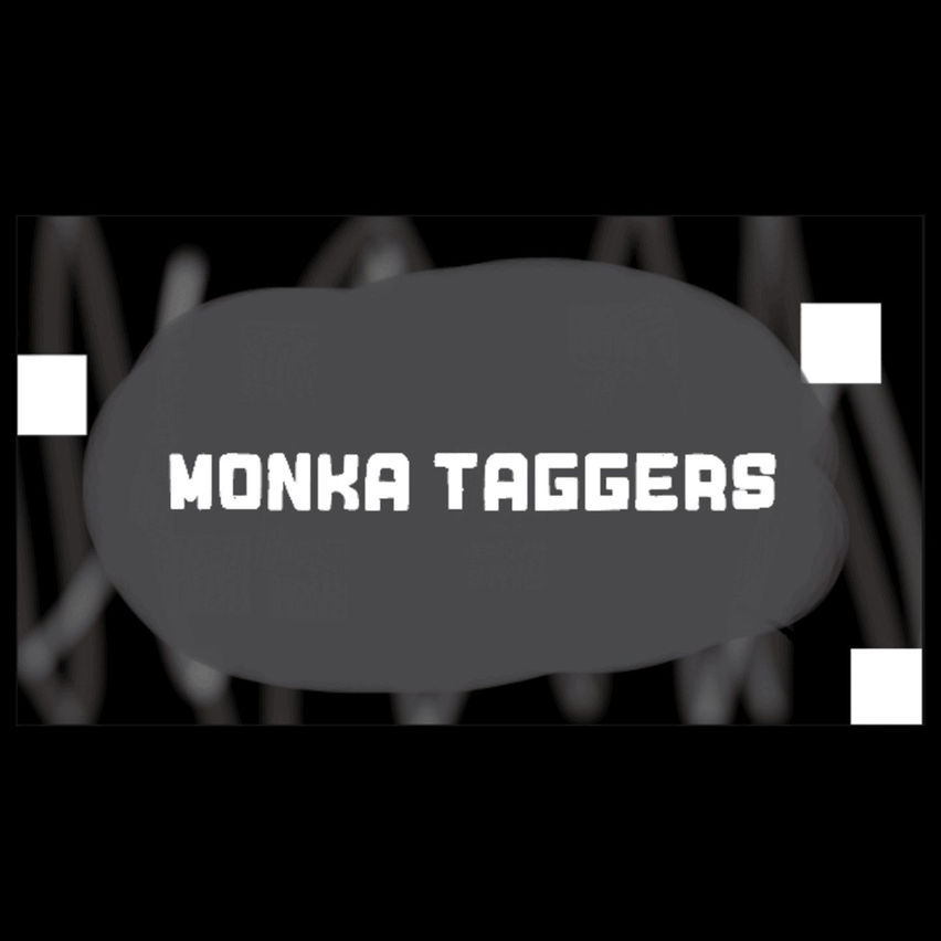 MONKA TAGGERS