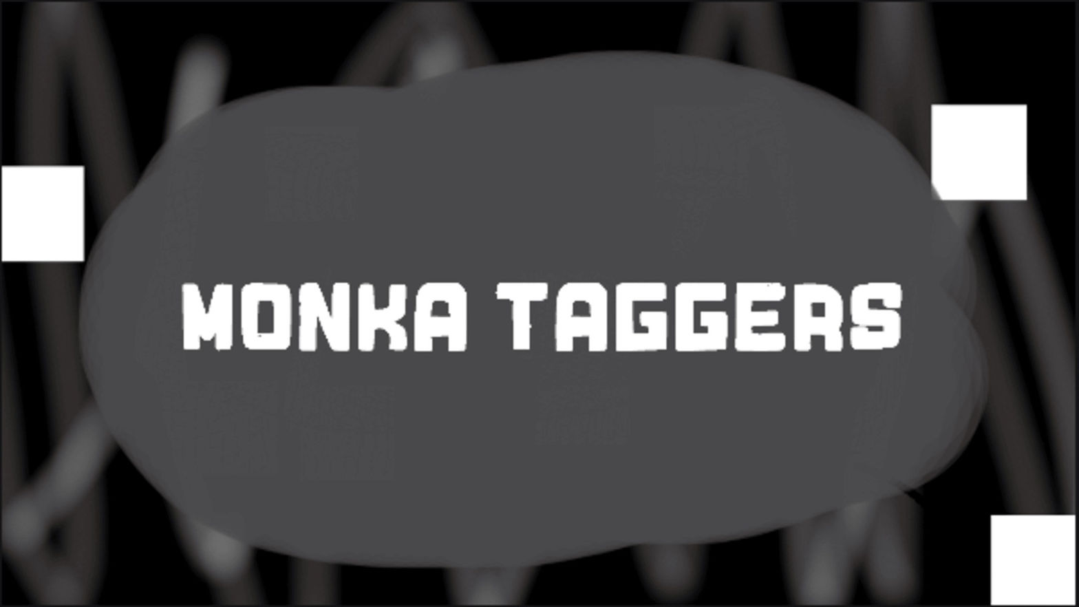 MONKA TAGGERS