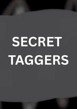 Secret Taggers