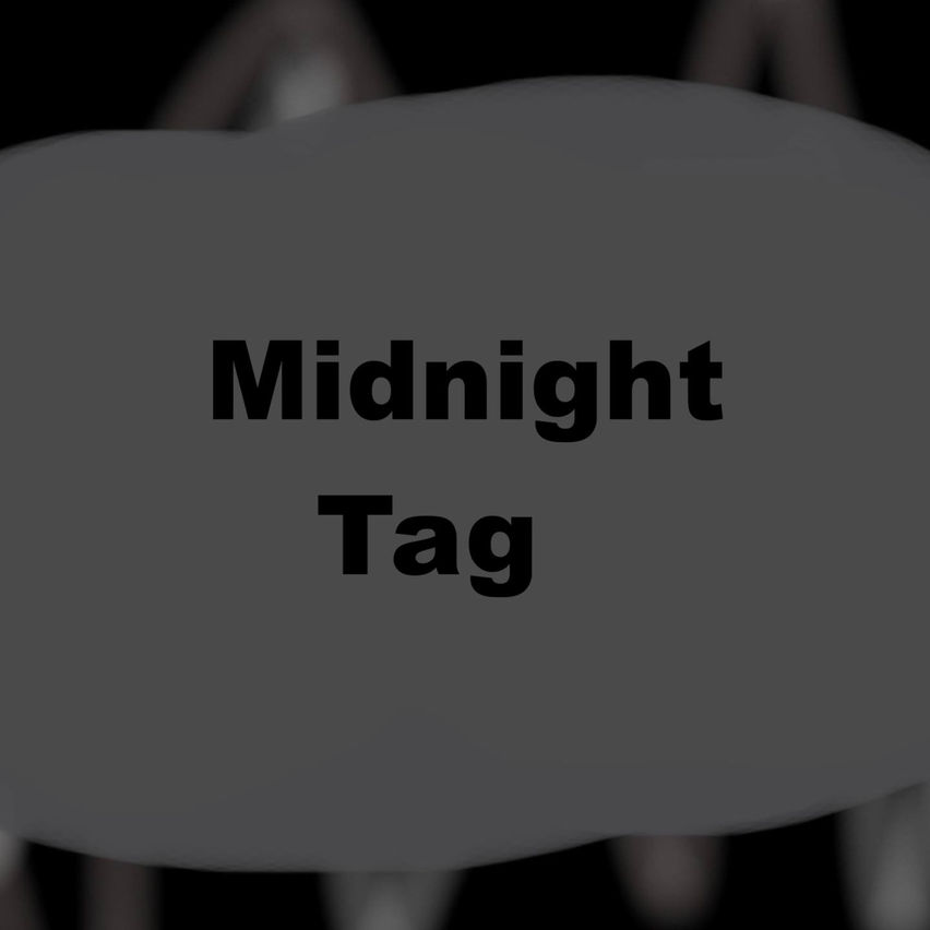 Midnight Tag