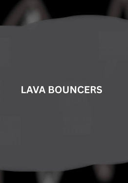 Lava Bouncers