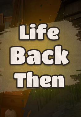 Life Back Then