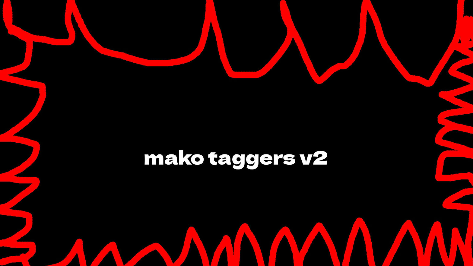 Mako Taggers V2