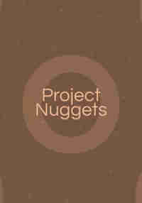 Project Nuggets