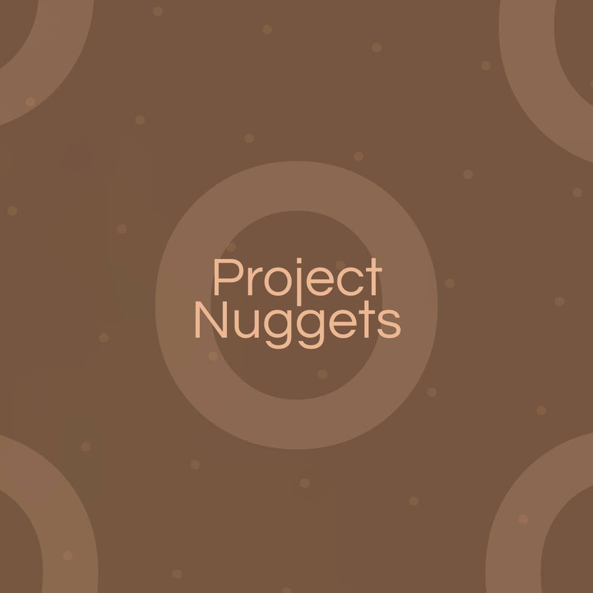 Project Nuggets