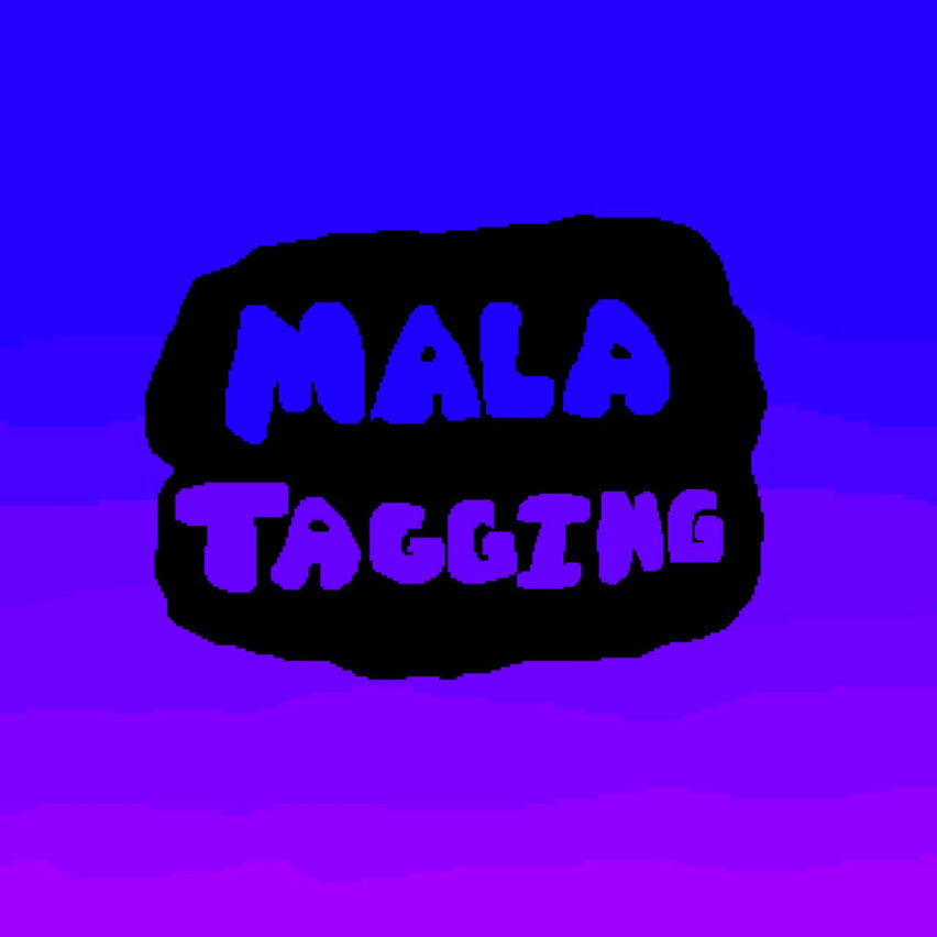 Mala Tagging