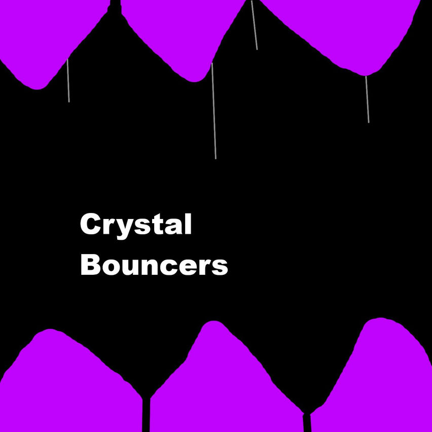 Crystal Bouncers