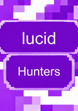 Lucid Hunters