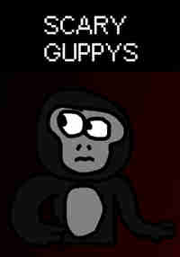 Scary Guppys