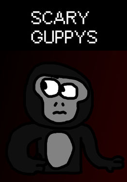 Scary Guppys