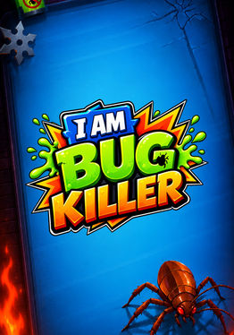 I Am Bug Killer