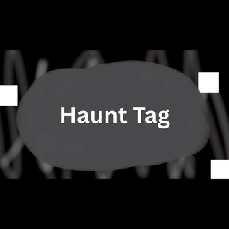 Haunt Tag