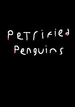 Petrified Penguins