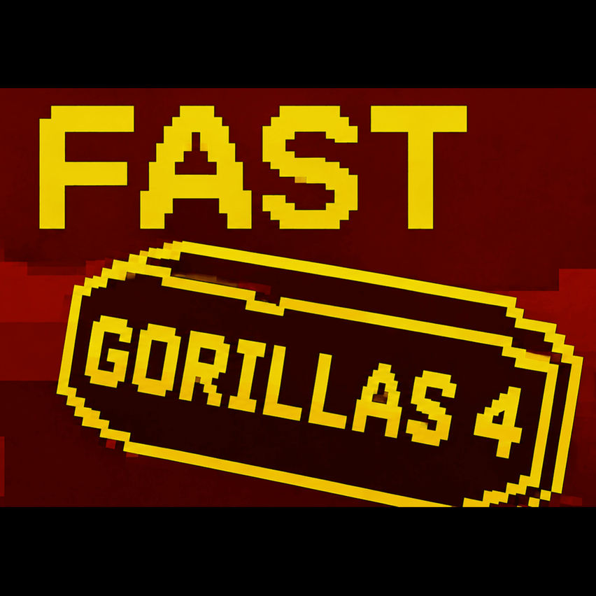 Fast Gorillas 4