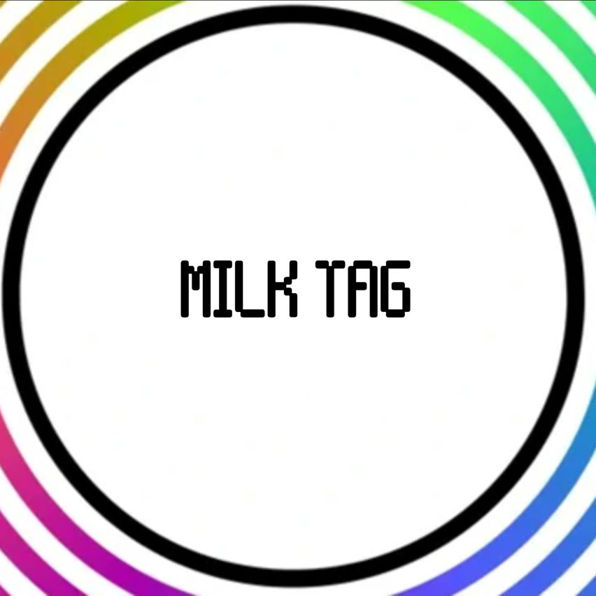 Milk Tag