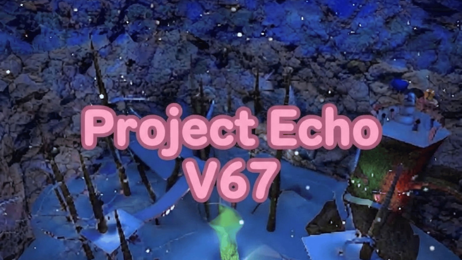 Project Echo V67