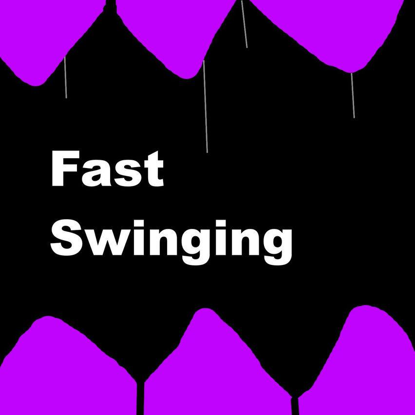 Fast Swinging