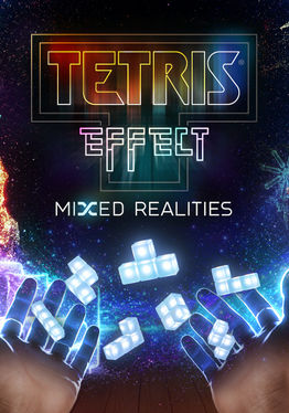 Tetris® Effect: Mixed Realities