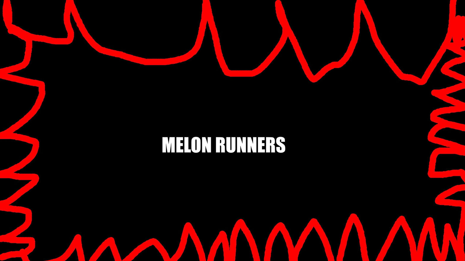 Melon Runners