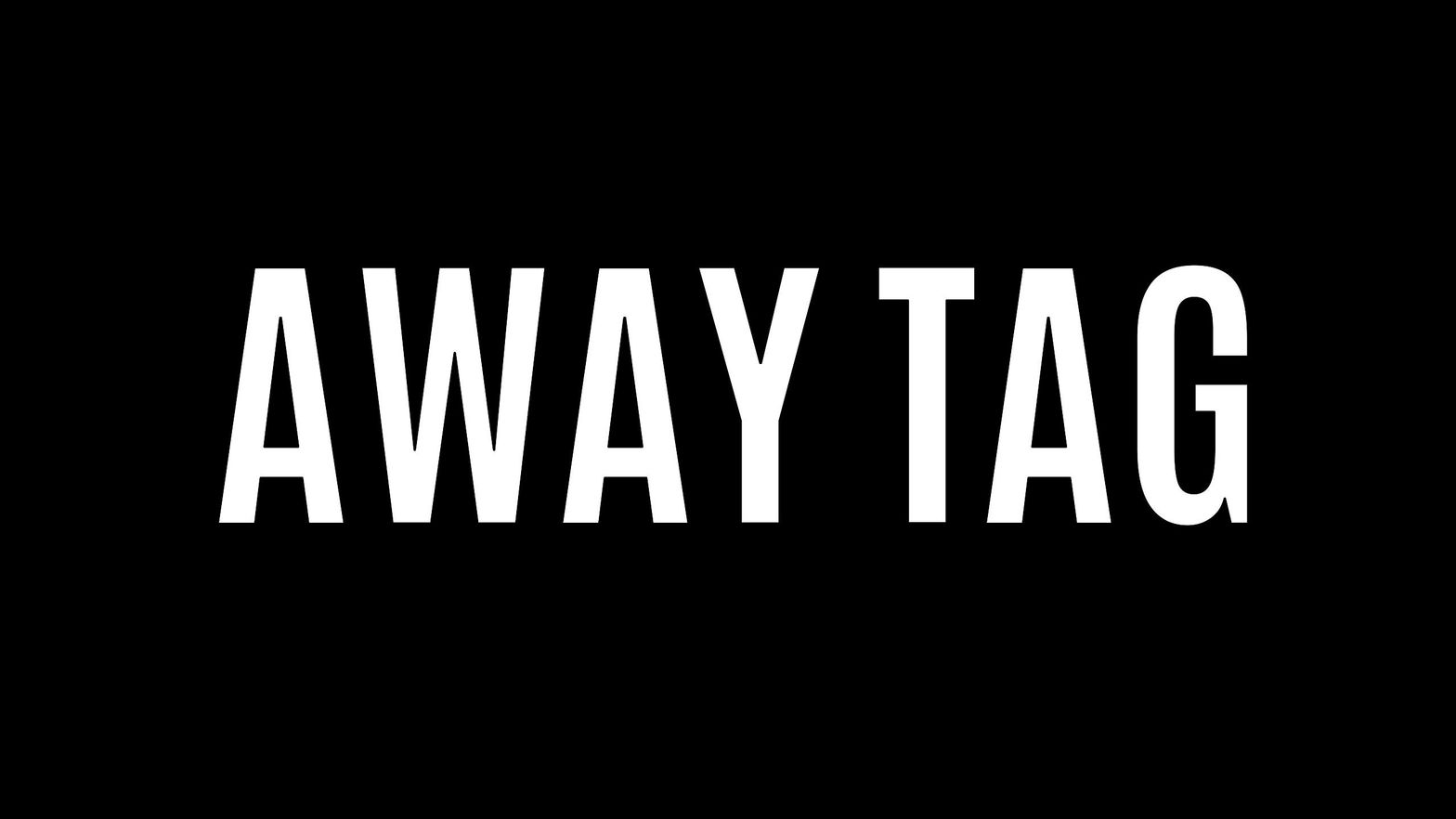 Away Tag