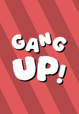 Gang up