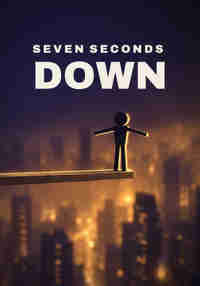 Seven Seconds Down