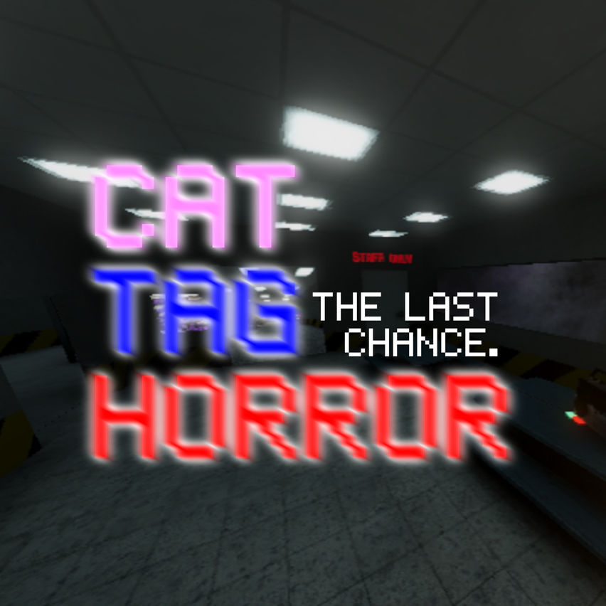 Cat Tag Horror: The Last Chance
