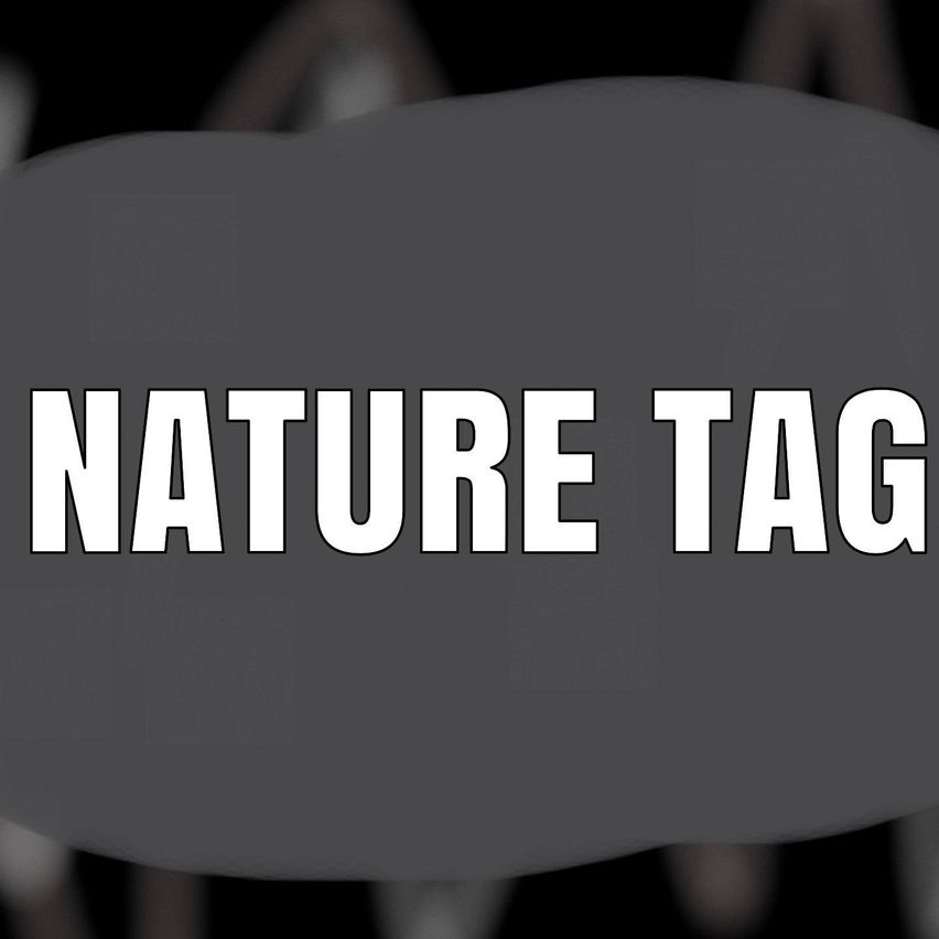 Nature Tag