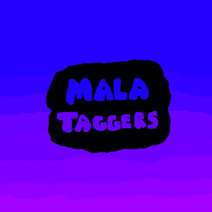 Mala Taggers