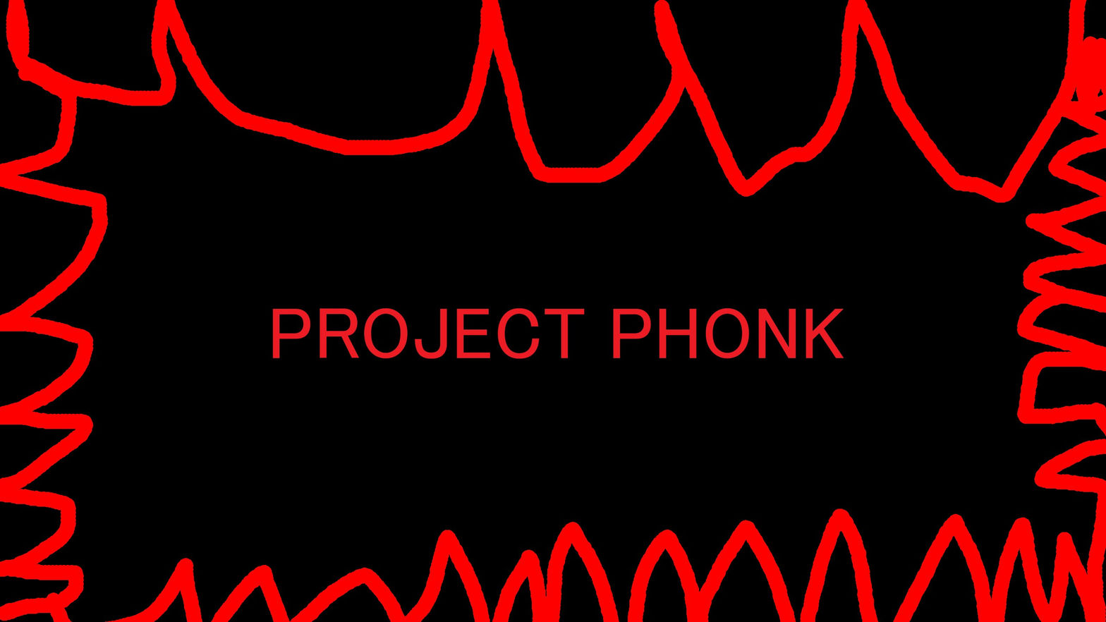 Project Phonk